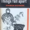 Things Fall Apart - Chinua Achebe