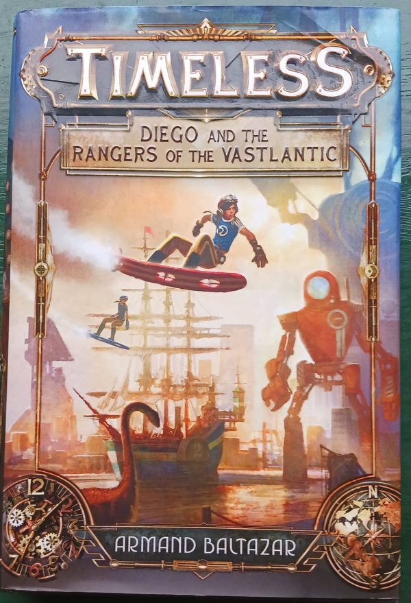 Timeless: Diego and the Rangers of the Vastlantic by Armand Baltazar