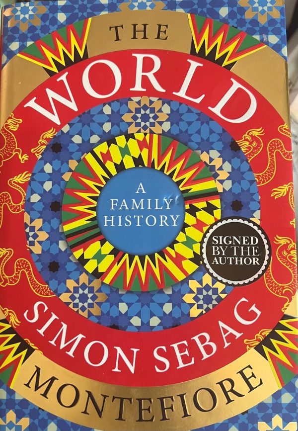 The World: A Family History Simon Sebag Montefiore