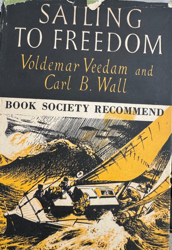 Sailing to Freedom Voldemar Veedam & Carl B. Wall - Image 3