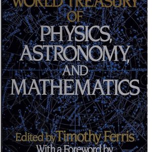 The World Treasury of Physics, Astronomy and Mathematics