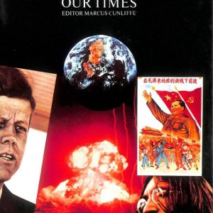 THE TIMES HISTORY OF OUR TIMES