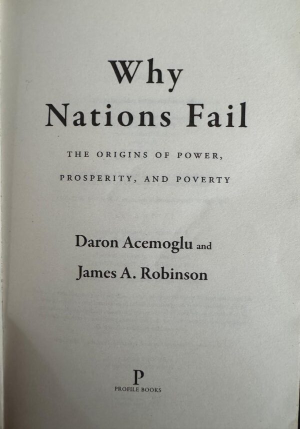 Why Nations Fail: The Origins of Power, Prosperity, and Poverty by Daron Acemoglu and James A. Robinson - Image 3