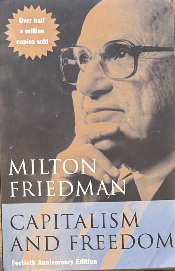 Capitalism and Freedom by Milton Friedman
