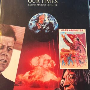 The Times History of Our Times Editor Marcus Cunliffe