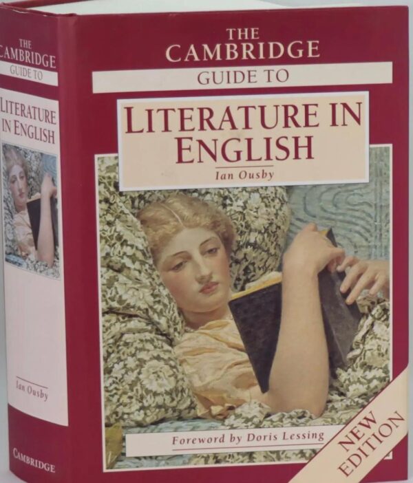 The Cambridge Guide to Literature in English Ian Ousby forward by Doris Lessing